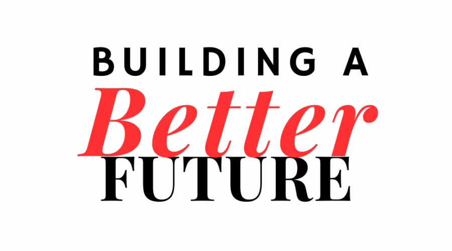 Building a Better Future